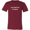 you had me at tacos tee